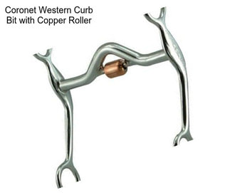 Coronet Western Curb Bit with Copper Roller