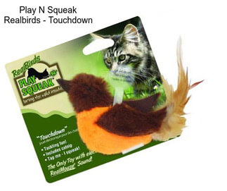 Play N Squeak Realbirds - Touchdown