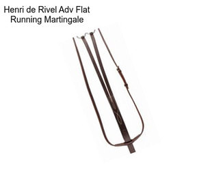 Henri de Rivel Adv Flat Running Martingale