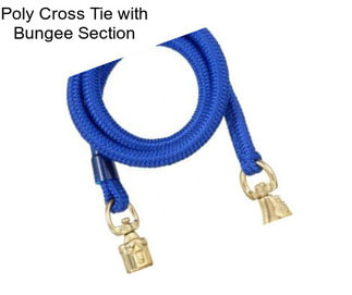 Poly Cross Tie with Bungee Section