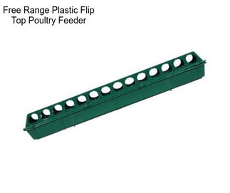 Free Range Plastic Flip Top Poultry Feeder