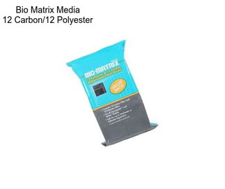 Bio Matrix Media 12 Carbon/12 Polyester