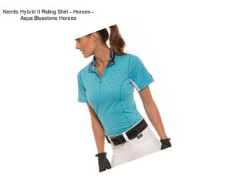 Kerrits Hybrid II Riding Shirt - Horses - Aqua Bluestone Horses