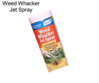 Weed Whacker Jet Spray