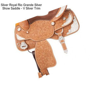 Silver Royal Rio Grande Silver Show Saddle - V Silver Trim