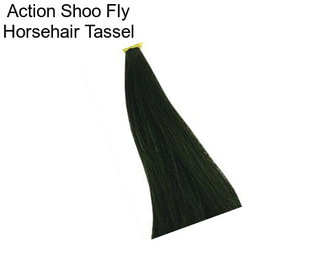 Action Shoo Fly Horsehair Tassel
