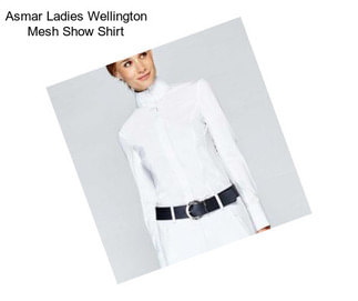 Asmar Ladies Wellington Mesh Show Shirt