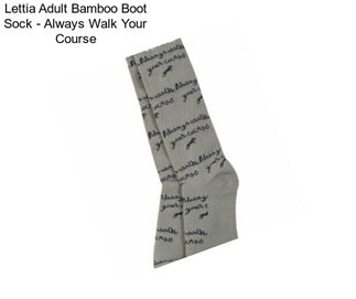 Lettia Adult Bamboo Boot Sock - Always Walk Your Course