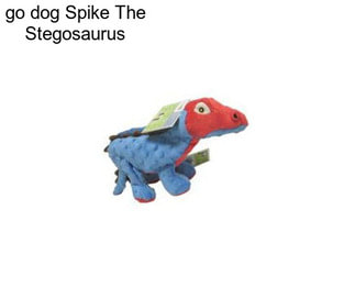 Go dog Spike The Stegosaurus