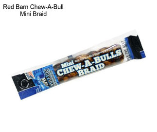 Red Barn Chew-A-Bull Mini Braid