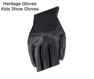 Heritage Gloves Kids Show Gloves