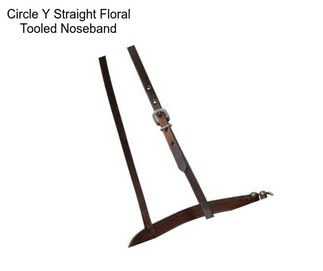 Circle Y Straight Floral Tooled Noseband