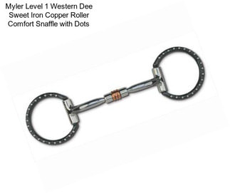 Myler Level 1 Western Dee Sweet Iron Copper Roller Comfort Snaffle with Dots