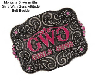 Montana Silversmiths Girls With Guns Attitude Belt Buckle