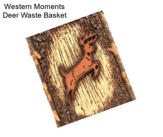 Western Moments Deer Waste Basket