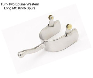 Turn-Two Equine Western Long MS Knob Spurs