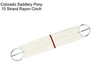 Colorado Saddlery Pony 15 Strand Rayon Cinch