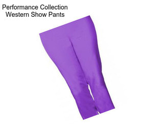 Performance Collection Western Show Pants