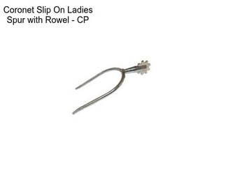 Coronet Slip On Ladies Spur with Rowel - CP