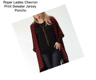 Roper Ladies Chevron Print Sweater Jersey Poncho