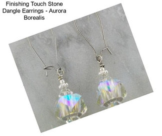 Finishing Touch Stone Dangle Earrings - Aurora Borealis