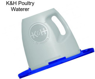 K&H Poultry Waterer