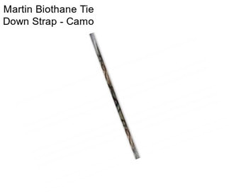 Martin Biothane Tie Down Strap - Camo