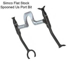 Simco Flat Stock Spooned Us Port Bit