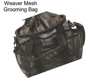 Weaver Mesh Grooming Bag