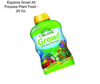 Espoma Grow! All Purpose Plant Food - 24 Oz.