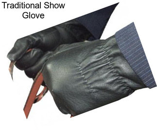 Traditional Show Glove