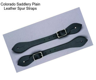 Colorado Saddlery Plain Leather Spur Straps