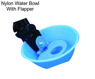 Nylon Water Bowl With Flapper