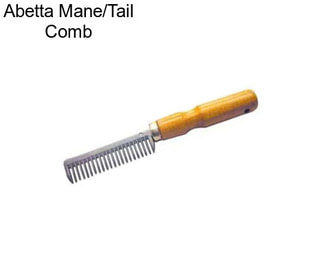 Abetta Mane/Tail Comb