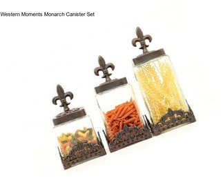 Western Moments Monarch Canister Set