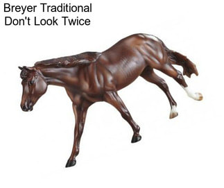 Breyer Traditional Don\'t Look Twice