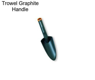 Trowel Graphite Handle