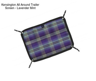 Kensington All Around Trailer Screen - Lavender Mint