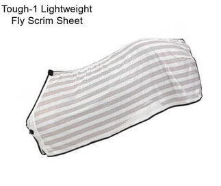 Tough-1 Lightweight Fly Scrim Sheet