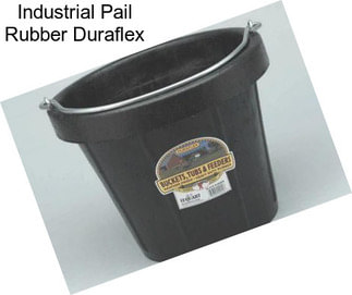 Industrial Pail Rubber Duraflex