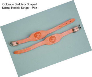 Colorado Saddlery Shaped Stirrup Hobble Straps - Pair