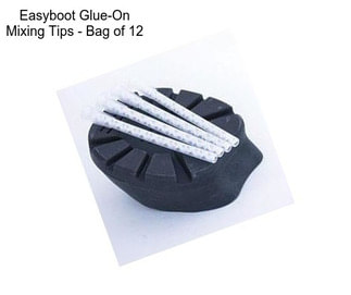 Easyboot Glue-On Mixing Tips - Bag of 12