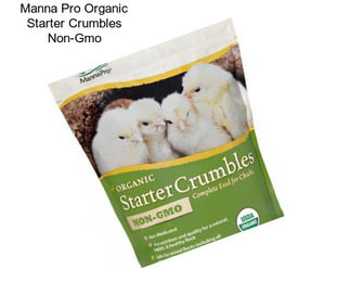 Manna Pro Organic Starter Crumbles Non-Gmo