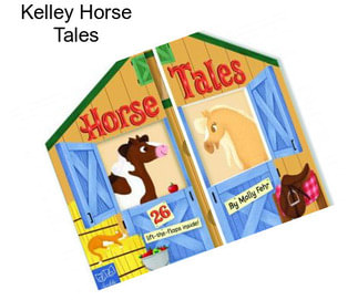 Kelley Horse Tales