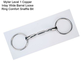 Myler Level 1 Copper Inlay Wide Barrel Loose Ring Comfort Snaffle Bit