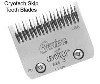 Cryotech Skip Tooth Blades