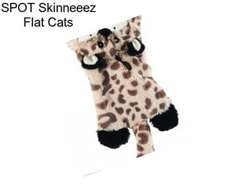 SPOT Skinneeez Flat Cats