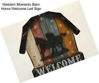 Western Moments Barn Horse Welcome Led Sign