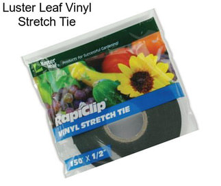 Luster Leaf Vinyl Stretch Tie
