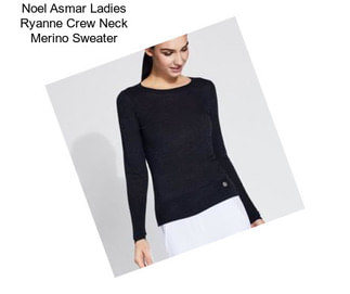 Noel Asmar Ladies Ryanne Crew Neck Merino Sweater